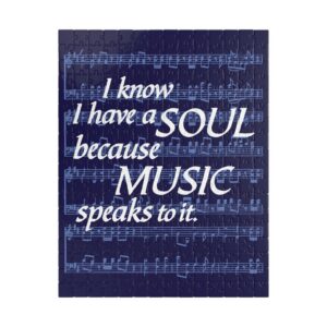 I Know I Have a SOUL Because MUSIC Speaks to It Puzzle - 252 pieces