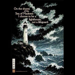 On the shores of the Sea of Madness, I choose to be a Lighthouse, not a Lifeguard T-Shirt