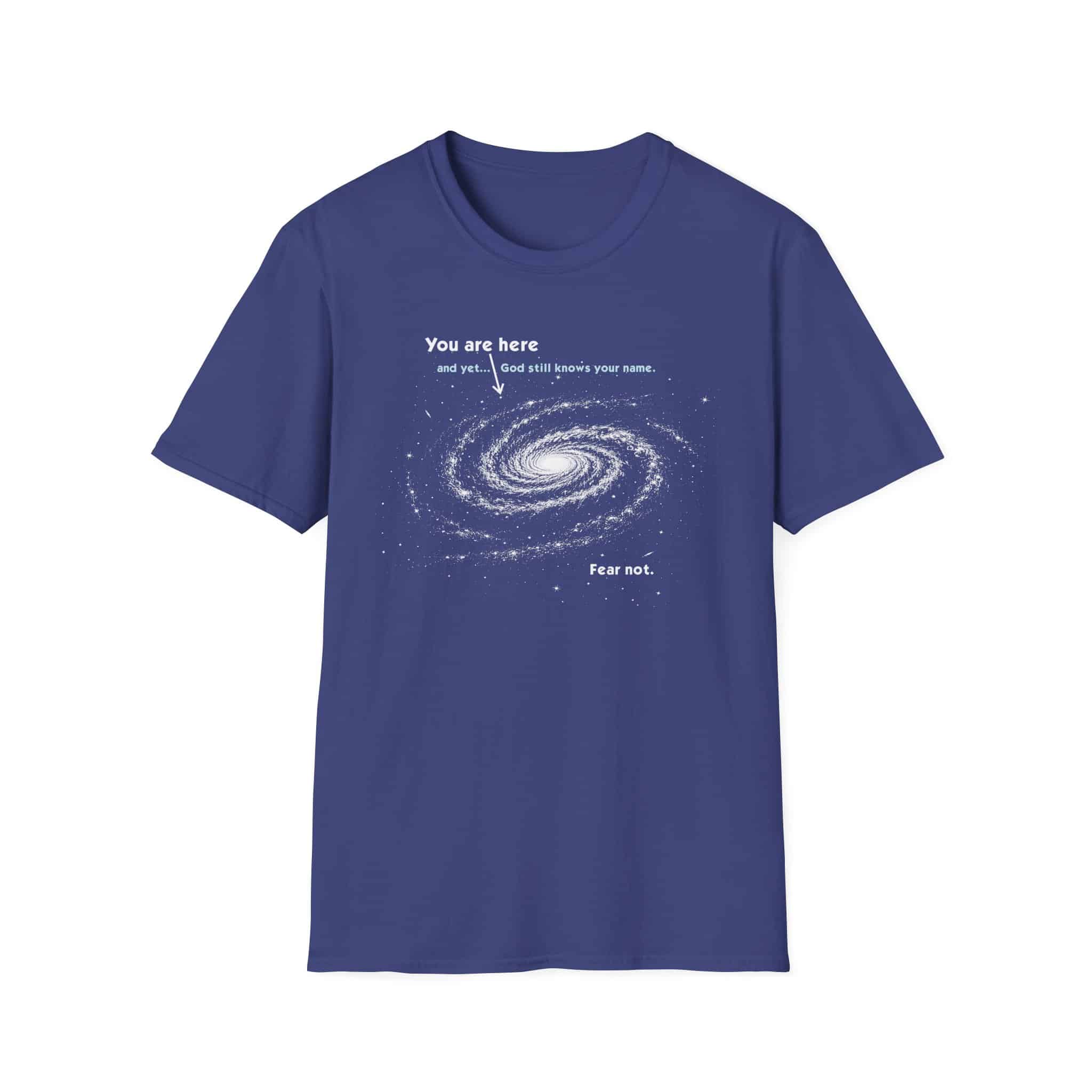 You Are Here - Yet God knows your name. Fear not. T-Shirt - Image 7