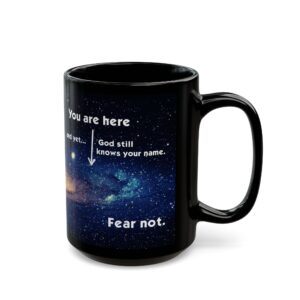 You Are Here - Yet God Still Knows Your Name Coffee Mug 15oz