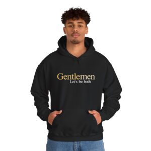 GentleMen - [Let's] Be Both  Hooded Sweatshirt with Men's & Women's Versions